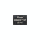 PLEASE REMOVE YOUR SHOES PLAQUE NEW CENTURY SCHOOLBOOK FONT PL200-NCS 6 7/16" x 4 9/16" - Stellar Hardware and Bath